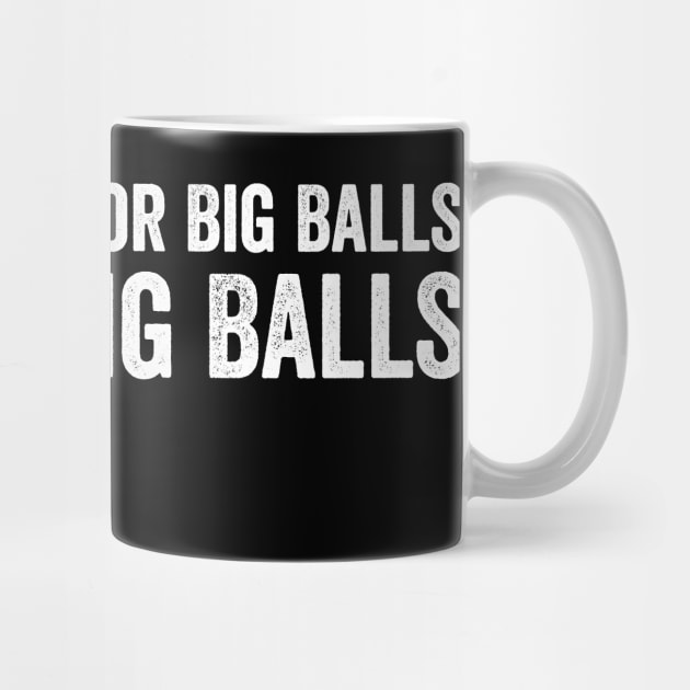 this is a job for big balls Send in Big Balls by ArtistTee ⭐⭐⭐⭐⭐